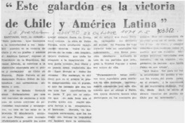 "Este galardón es la victoria de Chile y América Latina".