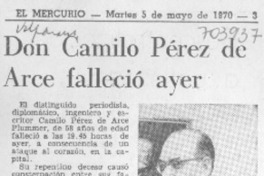 Don Camilo Pérez de Arce falleció ayer.