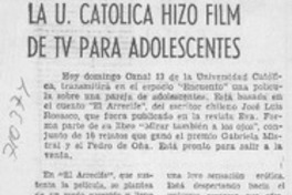 La U. Católica hizo film de TV para adolescentes.