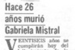 Hace 26 años murió Gabriela Mistral.