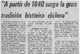 "A partir de 1840 surge la gran tradición histórica chilena".