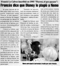 Francés dice que Disney le plagió a Nemo Franck Le Calvez inscribió en 1995 "Pierrot, el pez payaso"