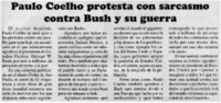 Paulo Coelho protesta con sarcasmo contra Bush y su guerra.
