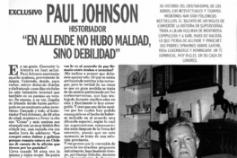 Paul Johnson historiador "en Allende no hubo maldad, sino debilidad"