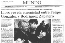 Libro revela enemistad entre Felipe González y Rodríguez Zapatero