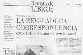 La reveladora correspondencia entre Pablo Neruda y Jorge Edwards
