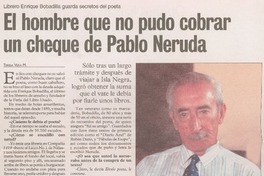 El Hombre que no pudo cobrar un cheque de Pablo Neruda : [Entrevista]