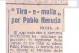 Tira-e-molla" per Pablo Neruda