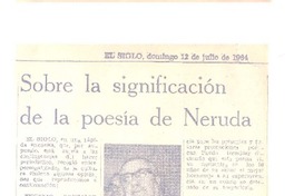 Sobre la significación de la poesía de Neruda