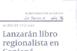 Lanzarán libro regionalista en Copiapó