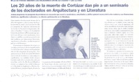 Los 20 años de la muerte de Cortázar dan pie a un seminario de los doctorados en Arquitectura y en Literatura