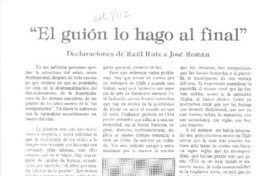 "El guión lo hago al final"  [artículo] José Román.