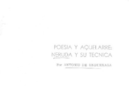 Poesía y Aquelarre : Neruda y su técnica  [artículo] Antonio de Undurraga.