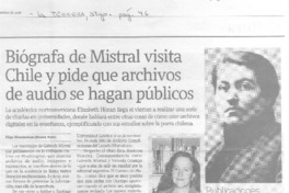 Biógrafa de Mistral visita Chile y pide que archivos de audio  [artículo] Elisa Montesinos.