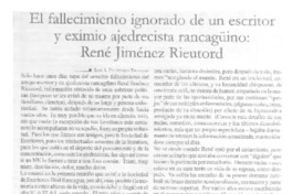 El fallecimiento ignorado de un escritor y eximio ajedrecista rancagüino: René Jiménez Rieutord.  [artículo] Luis A Palavecino Troncoso.