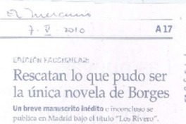 Rescatan lo que pudo ser la única novela de Borges  [artículo] Constanza Rojas V.