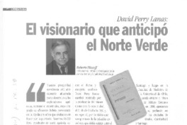David Perry Lanas, el visionario que anticipò en norte verde  [artículo] Roberto Pliscoff.