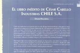 El libro inédito de César Cabello Industrias CHILE S. A.  [artículo] Damsi Figueroa.