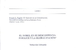 El Nobel en su descontento, Stiglitz y la globalización  [artículo] Sebastián Edwards.