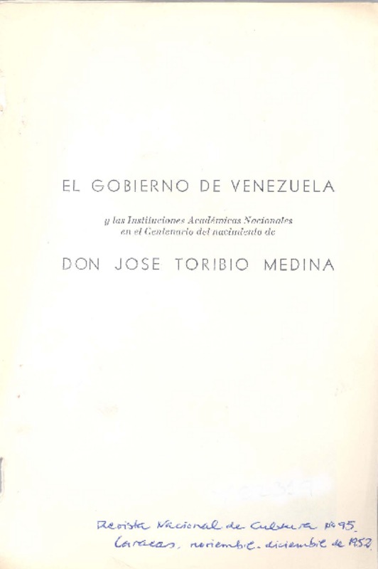 El Gobierno de Venezuela y las instituciones académicas nacionales en el centenario del nacimiento de don José Toribio Medina.  [artículo]