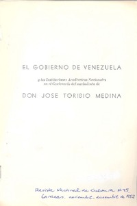 El Gobierno de Venezuela y las instituciones académicas nacionales en el centenario del nacimiento de don José Toribio Medina.  [artículo]