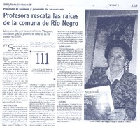 Profesora rescata las raíces de la comuna de Río Negro  [artículo] Bladimiro Matamala.