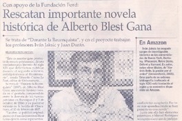 Rescatan importante novela histórica de Alberto Blest Gana  [artículo] Maureen Lennon Zaninovic.