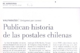 Publican historia de las postales chilenas.  [artículo]