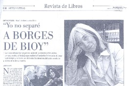 "Yo no separé a Borges de Bioy" (entrevista)  [artículo] Jennifer Abate.