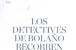 Los detectives de Bolaño recorren China  [artículo] Fernando Vega.