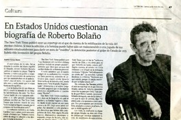 En Estados Unidos cuestionan biografía de Roberto Bolaño  [artículo] Andrés Gómez Bravo.