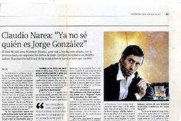 Claudio Narea:"Ya no sé quién es Jorge González" [entrevista]  [artículo] M.J.R.