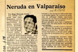 Neruda en Valparaíso  [artículo] Hugo Rolando Cortés.