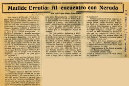 Matilde Urrutia, al encuentro con Neruda  [artículo] Luis López Aliaga Roncagliolo.