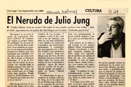 El Neruda de Julio Jung  [artículo] Antonio Rojas Gómez.
