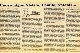 Unos amigos; Violeta, Camilo, Antonio --  [artículo] José María Palacios.