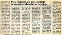 Pérez Rosales fracasa como fabricante de aguardiente y lo multan por un artículo  [artículo] David Ojeda Leveque.