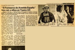 "El fantasma de Avenida España" hizo reir a niños en Teatro UC  [artículo].