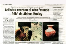 Artistas recrean el otro 'mundo feliz' de Aldous Huxley  [artículo] Rodrigo Castillo