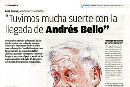 Luis Bocaz, académico y escritor: "Tuvimos mucha suerte con la llegada de Andrés Bello"  [artículo] Víctor Pineda Riveros