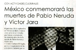 México conmemorará las muertes de Pablo Neruda y Victor Jara  [artículo]