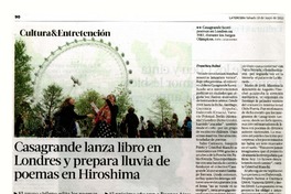 Casagrande lanza libro en Londres y prepara lluvia de poemas en Hiroshima  [artículo] Francisca Babul.