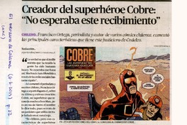 Creador del superhéroe Cobre: "no esperaba este recibimiento".  [artículo]