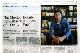 "En México, Bolaño tiene más seguidores que Octavio Paz"  [artículo] Javier García