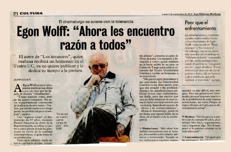 Egon Wolff: "Ahora les encuentro razón a todos"  [artículo] Jazmín Lolas E.