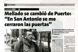 Mellado se cambió de Puerto : "en San Antonio se me cerraron las puertas" (entrevista) [artículo] Rafael Vallvé.