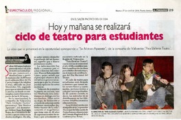 Hoy y mañana se realizará ciclo de teatro para estudiantes  [artículo] Carola Chávez B.