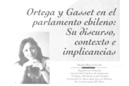 Ortega y Gasset en el parlamento chileno : su discursos contexto e implicancias [artículo] Paulina Royo Urrizola.