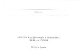 Neruda vertiginoso y presente: Neruda en 2004.  [artículo]