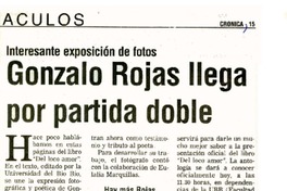 Gonzalo Rojas llega por partida doble Interesante exposición de fotos [artículo] :